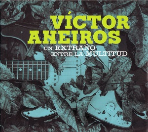 Víctor Aneiros, "Un Extraños en la Multitud" (2017)