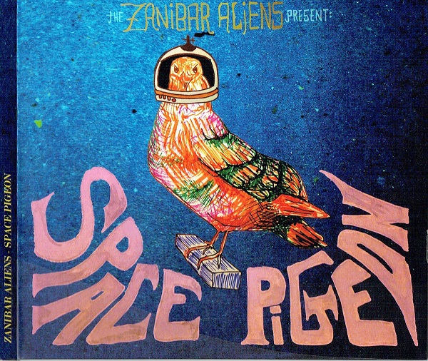 The Zanibar Aliens Space Pigeon